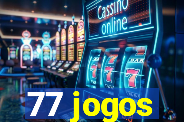 77 jogos